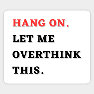 hang on. let me over think this. Magnet